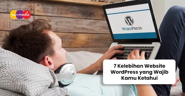 7 Kelebihan Website WordPress yang Wajib Kamu Ketahui